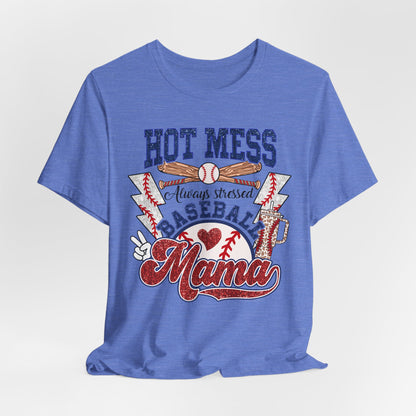 Baseball Mama Unisex Tee, Hot Mess Always Stressed Shirt, Funny Mom Gift, Graphic Tee, Short Sleeve Top