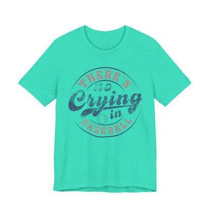 There's No Crying In Baseball Quote Unisex Tee, Sports Lover T-Shirt, No Crying Tee, Funny Athletic Shirt, Gift for Baseball Fan