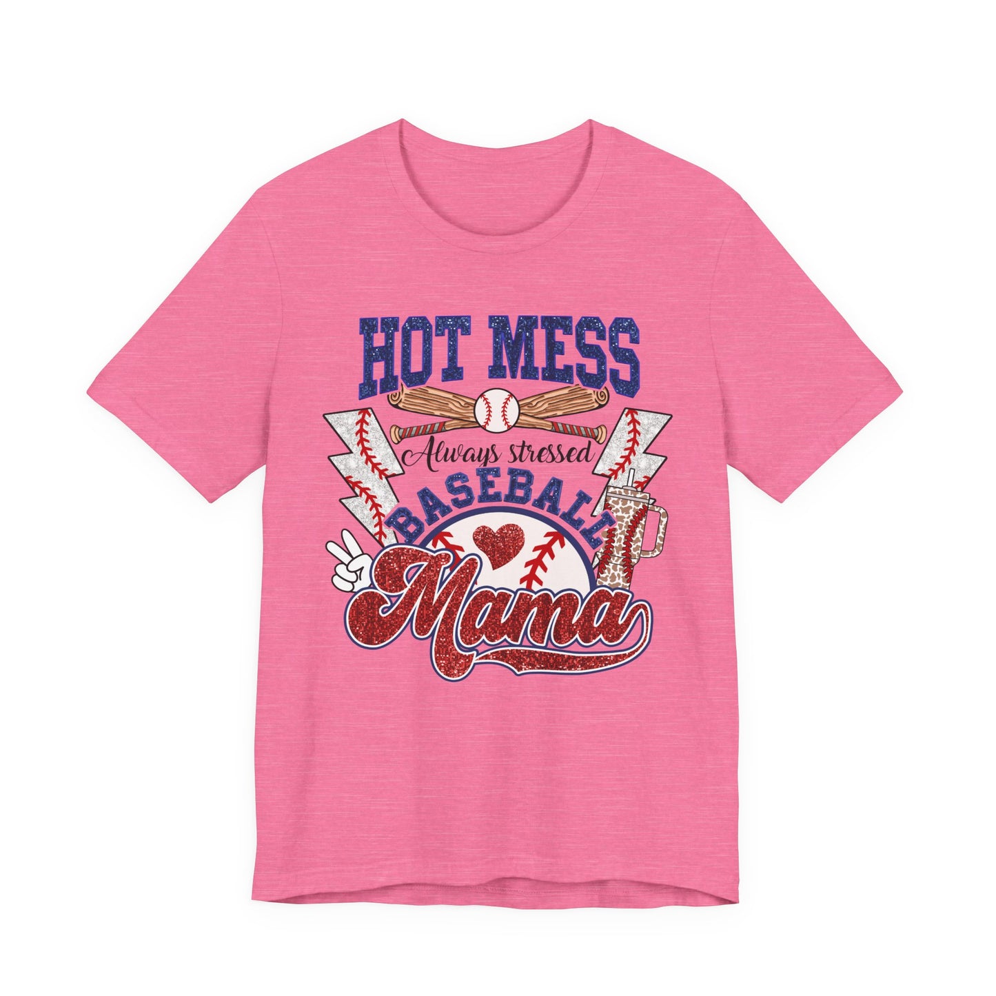 Baseball Mama Unisex Tee, Hot Mess Always Stressed Shirt, Funny Mom Gift, Graphic Tee, Short Sleeve Top