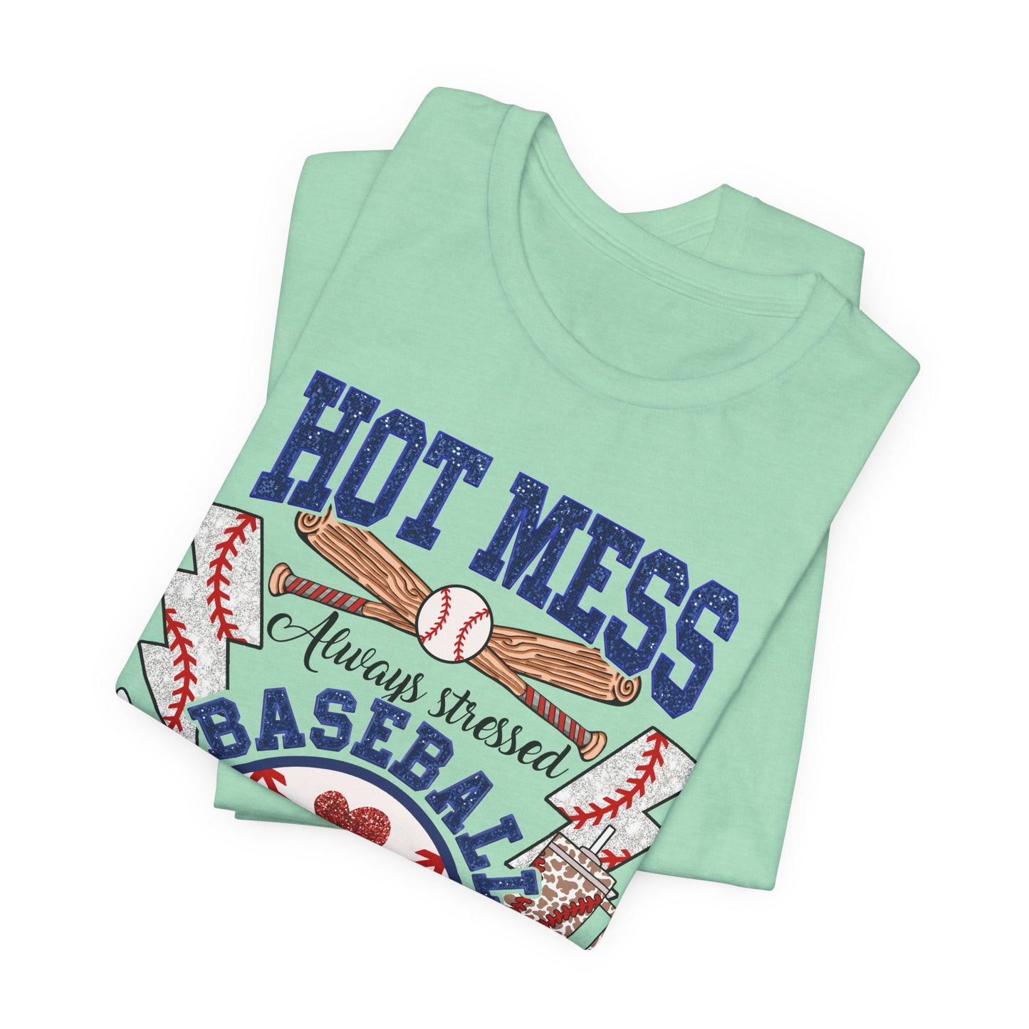 Baseball Mama Unisex Tee, Hot Mess Always Stressed Shirt, Funny Mom Gift, Graphic Tee, Short Sleeve Top