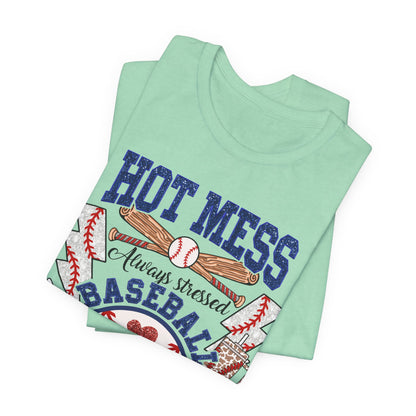 Baseball Mama Unisex Tee, Hot Mess Always Stressed Shirt, Funny Mom Gift, Graphic Tee, Short Sleeve Top