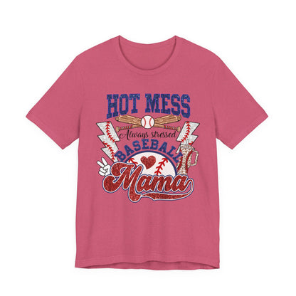 Baseball Mama Unisex Tee, Hot Mess Always Stressed Shirt, Funny Mom Gift, Graphic Tee, Short Sleeve Top