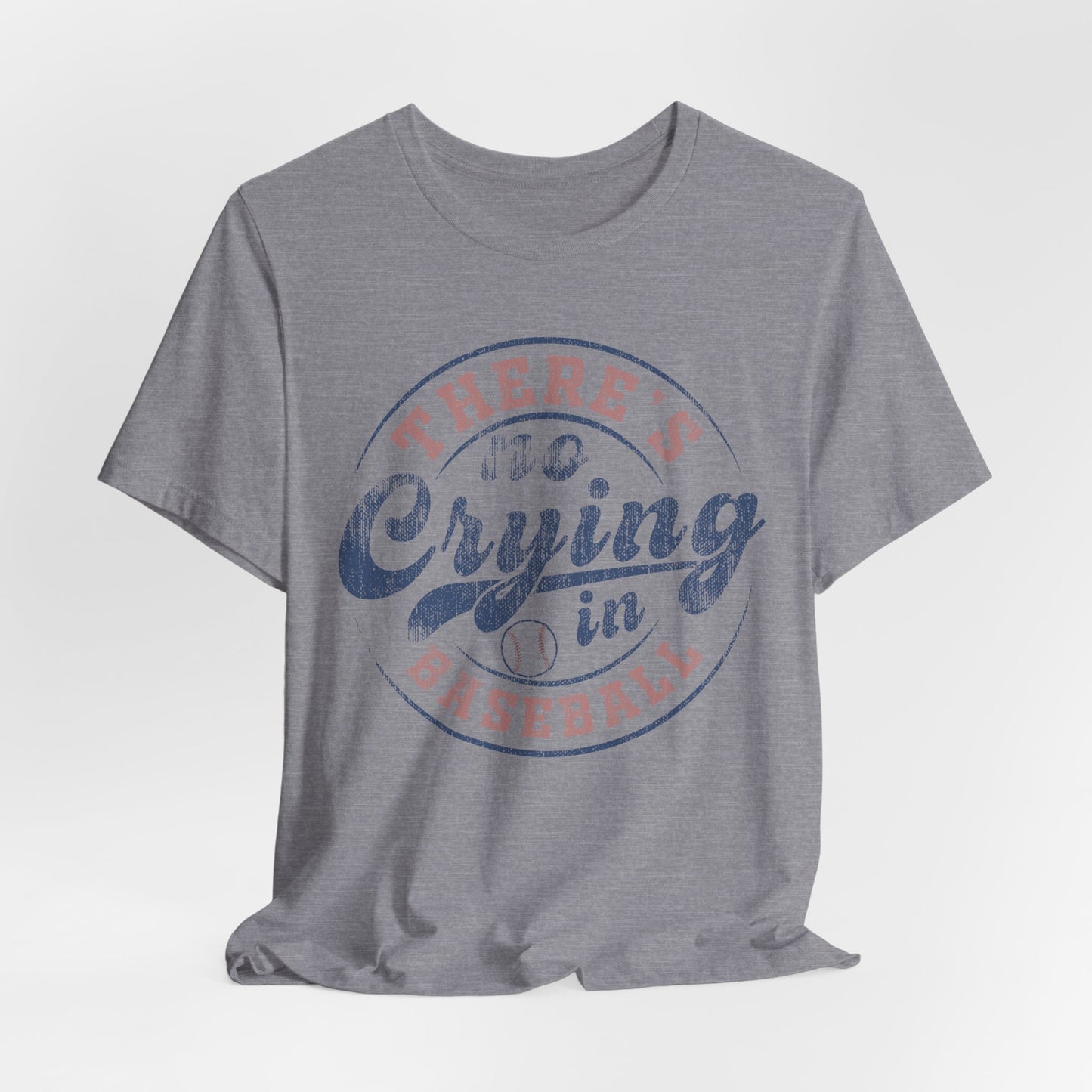 There's No Crying In Baseball Quote Unisex Tee, Sports Lover T-Shirt, No Crying Tee, Funny Athletic Shirt, Gift for Baseball Fan