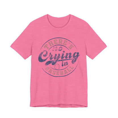There's No Crying In Baseball Quote Unisex Tee, Sports Lover T-Shirt, No Crying Tee, Funny Athletic Shirt, Gift for Baseball Fan