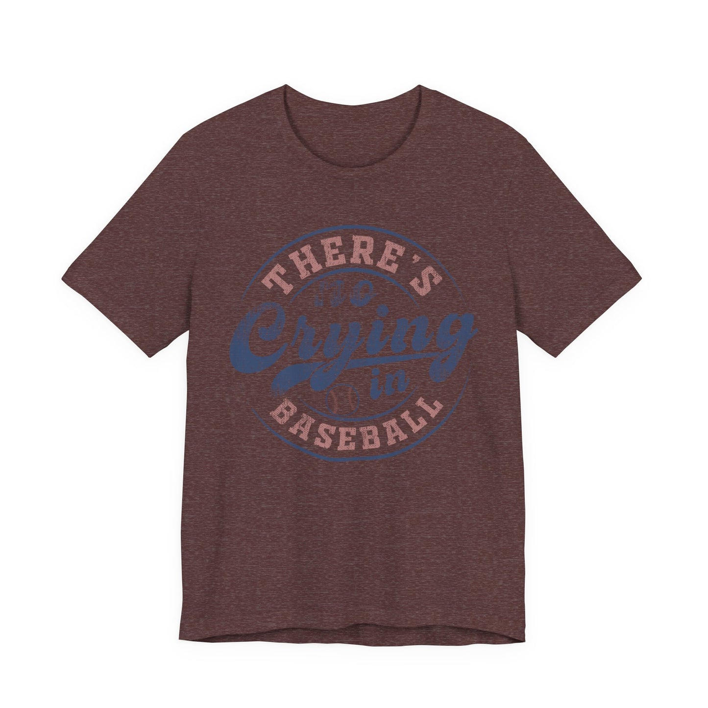 There's No Crying In Baseball Quote Unisex Tee, Sports Lover T-Shirt, No Crying Tee, Funny Athletic Shirt, Gift for Baseball Fan
