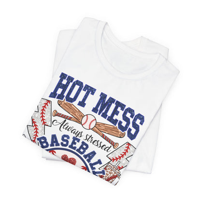 Baseball Mama Unisex Tee, Hot Mess Always Stressed Shirt, Funny Mom Gift, Graphic Tee, Short Sleeve Top