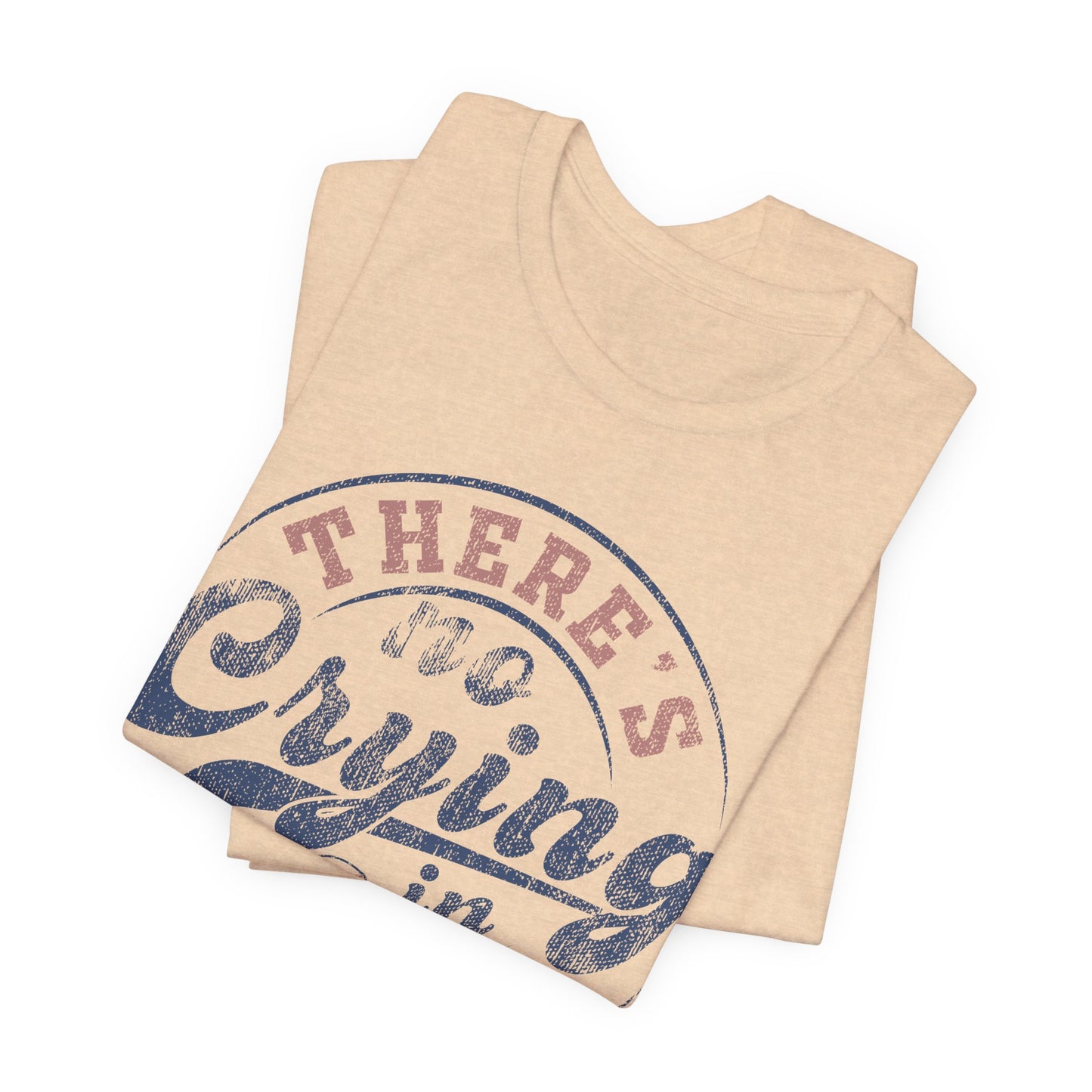 There's No Crying In Baseball Quote Unisex Tee, Sports Lover T-Shirt, No Crying Tee, Funny Athletic Shirt, Gift for Baseball Fan