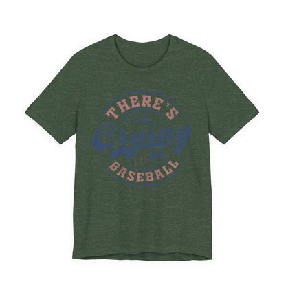 There's No Crying In Baseball Quote Unisex Tee, Sports Lover T-Shirt, No Crying Tee, Funny Athletic Shirt, Gift for Baseball Fan
