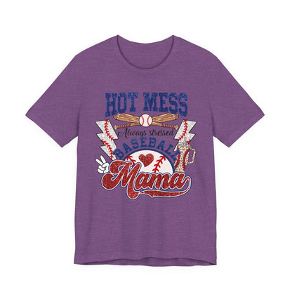 Baseball Mama Unisex Tee, Hot Mess Always Stressed Shirt, Funny Mom Gift, Graphic Tee, Short Sleeve Top