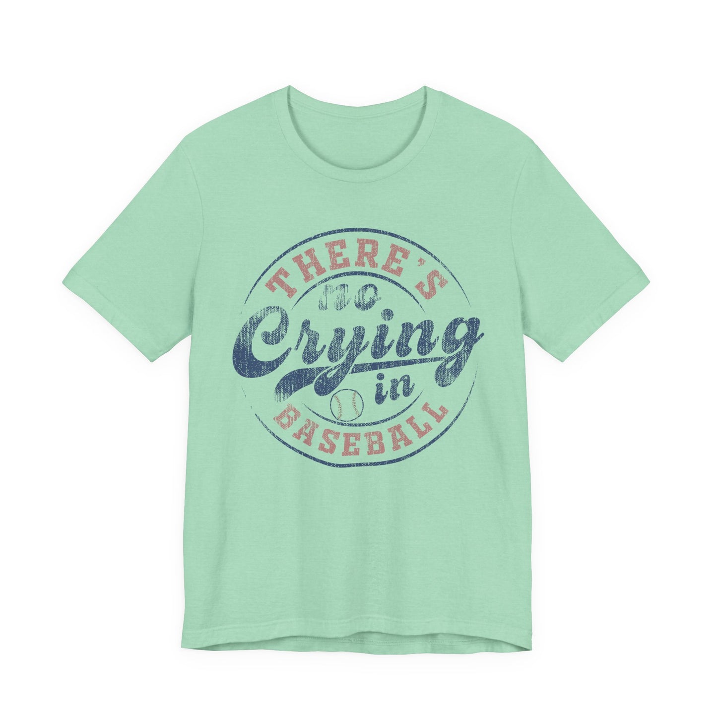 There's No Crying In Baseball Quote Unisex Tee, Sports Lover T-Shirt, No Crying Tee, Funny Athletic Shirt, Gift for Baseball Fan