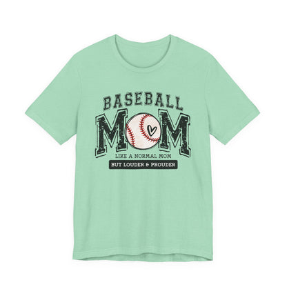 Funny Mom Baseball Tee, Loud Mama Shirt, Mother's Day Gift, Mom Life Apparel, Unisex Jersey Short Sleeve Tee
