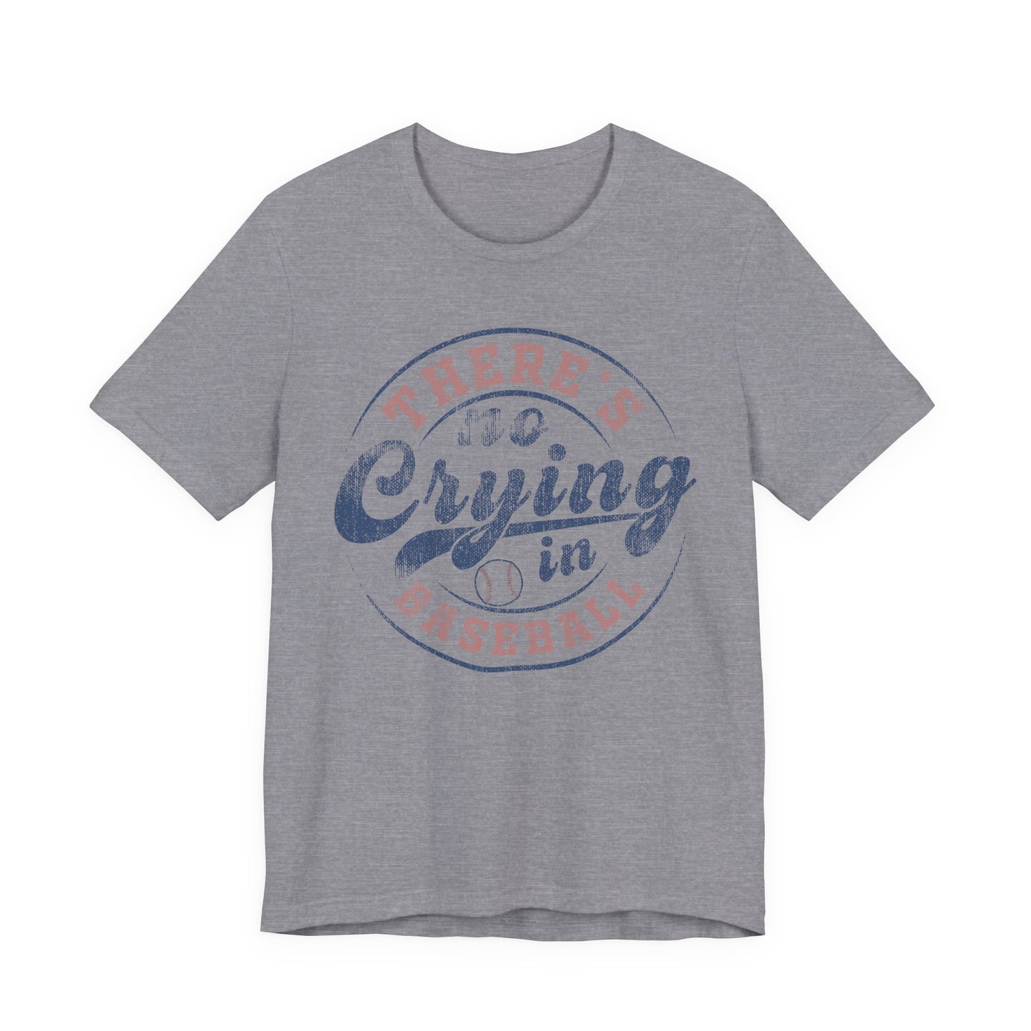There's No Crying In Baseball Quote Unisex Tee, Sports Lover T-Shirt, No Crying Tee, Funny Athletic Shirt, Gift for Baseball Fan