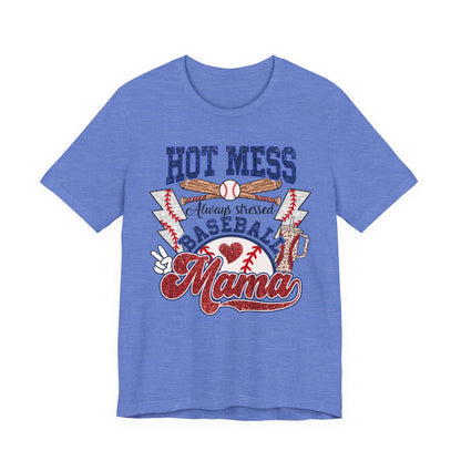 Baseball Mama Unisex Tee, Hot Mess Always Stressed Shirt, Funny Mom Gift, Graphic Tee, Short Sleeve Top