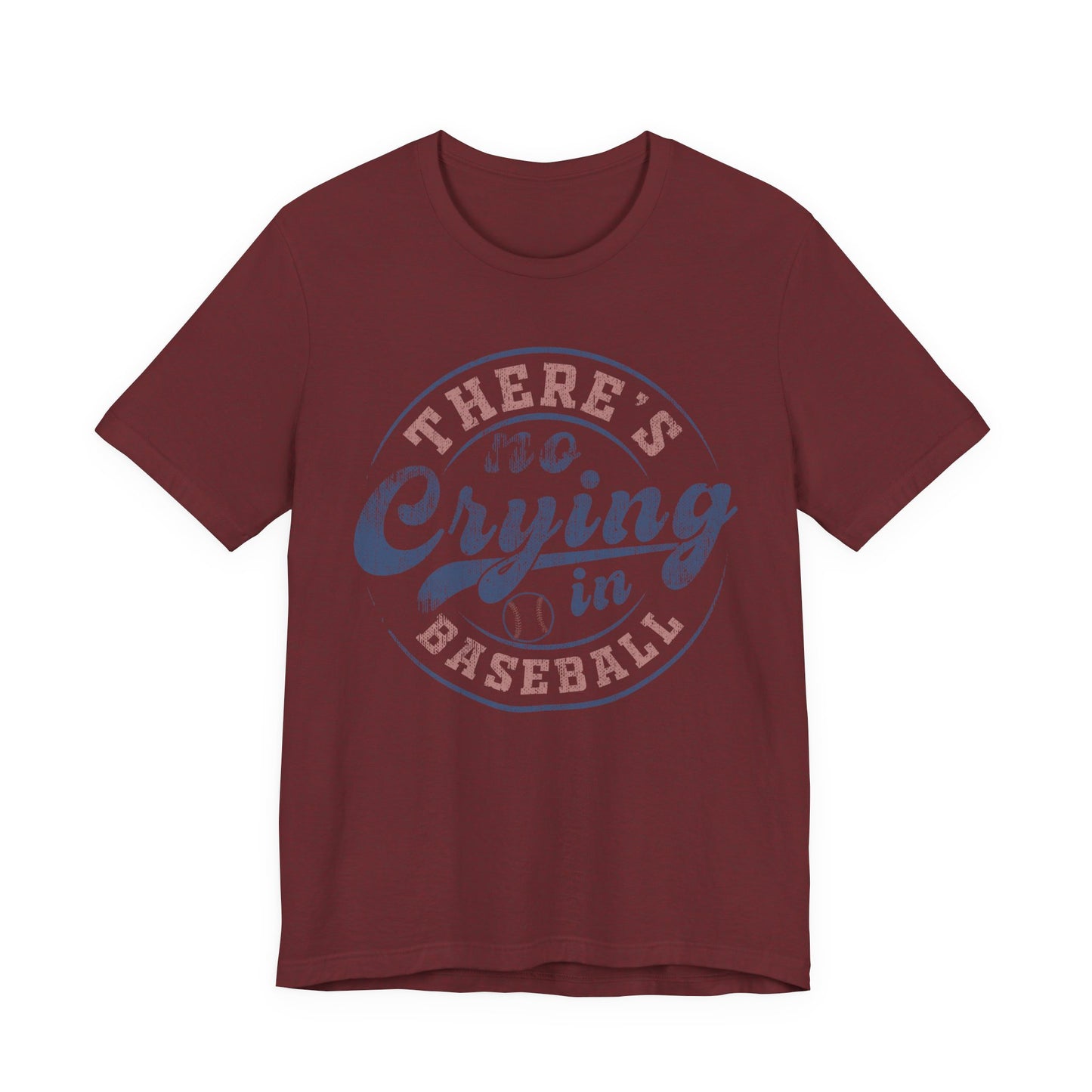 There's No Crying In Baseball Quote Unisex Tee, Sports Lover T-Shirt, No Crying Tee, Funny Athletic Shirt, Gift for Baseball Fan