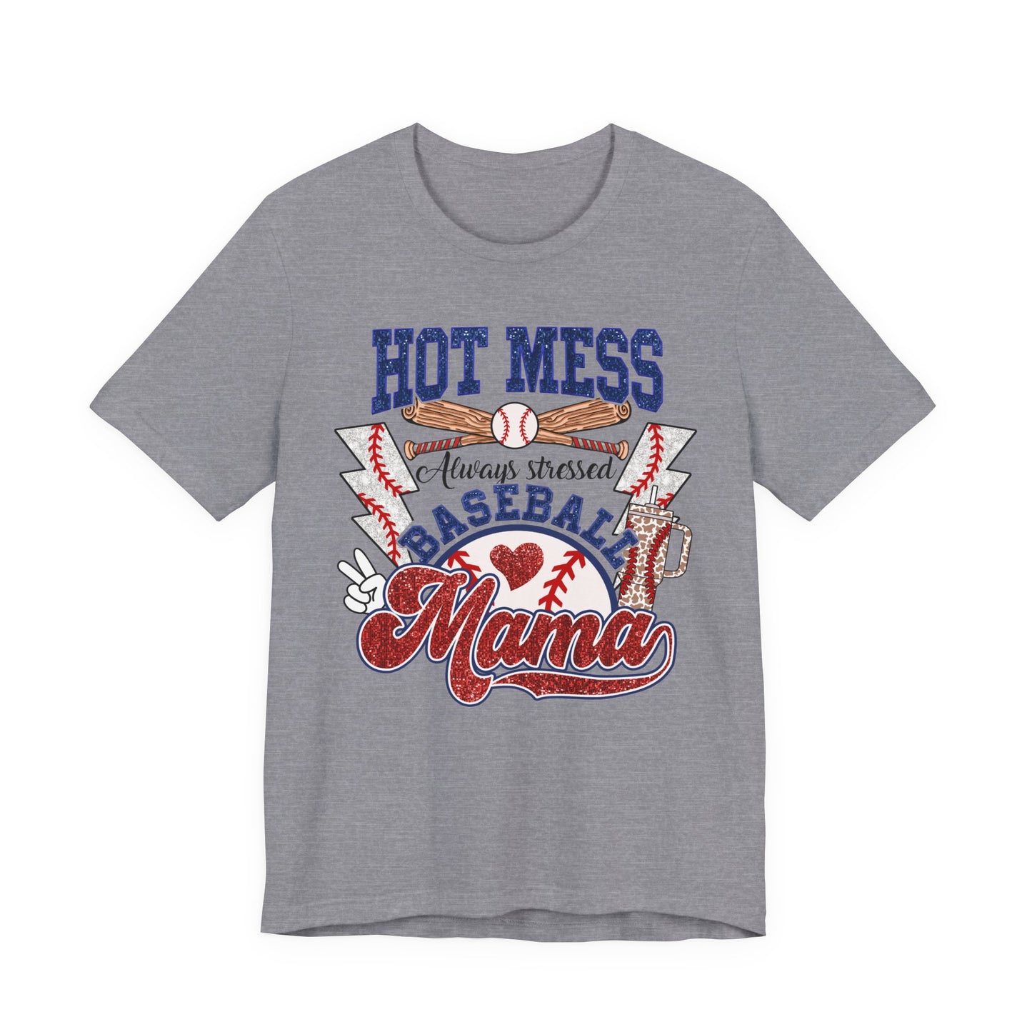 Baseball Mama Unisex Tee, Hot Mess Always Stressed Shirt, Funny Mom Gift, Graphic Tee, Short Sleeve Top