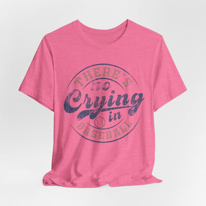 There's No Crying In Baseball Quote Unisex Tee, Sports Lover T-Shirt, No Crying Tee, Funny Athletic Shirt, Gift for Baseball Fan