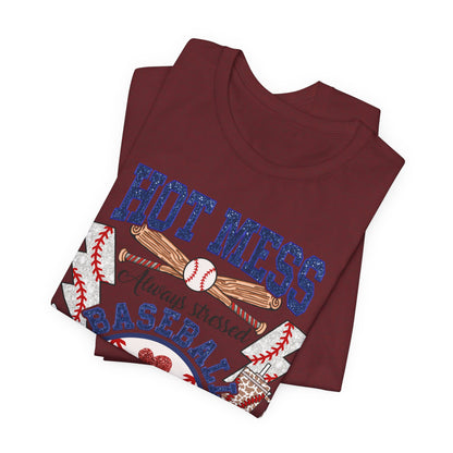Baseball Mama Unisex Tee, Hot Mess Always Stressed Shirt, Funny Mom Gift, Graphic Tee, Short Sleeve Top