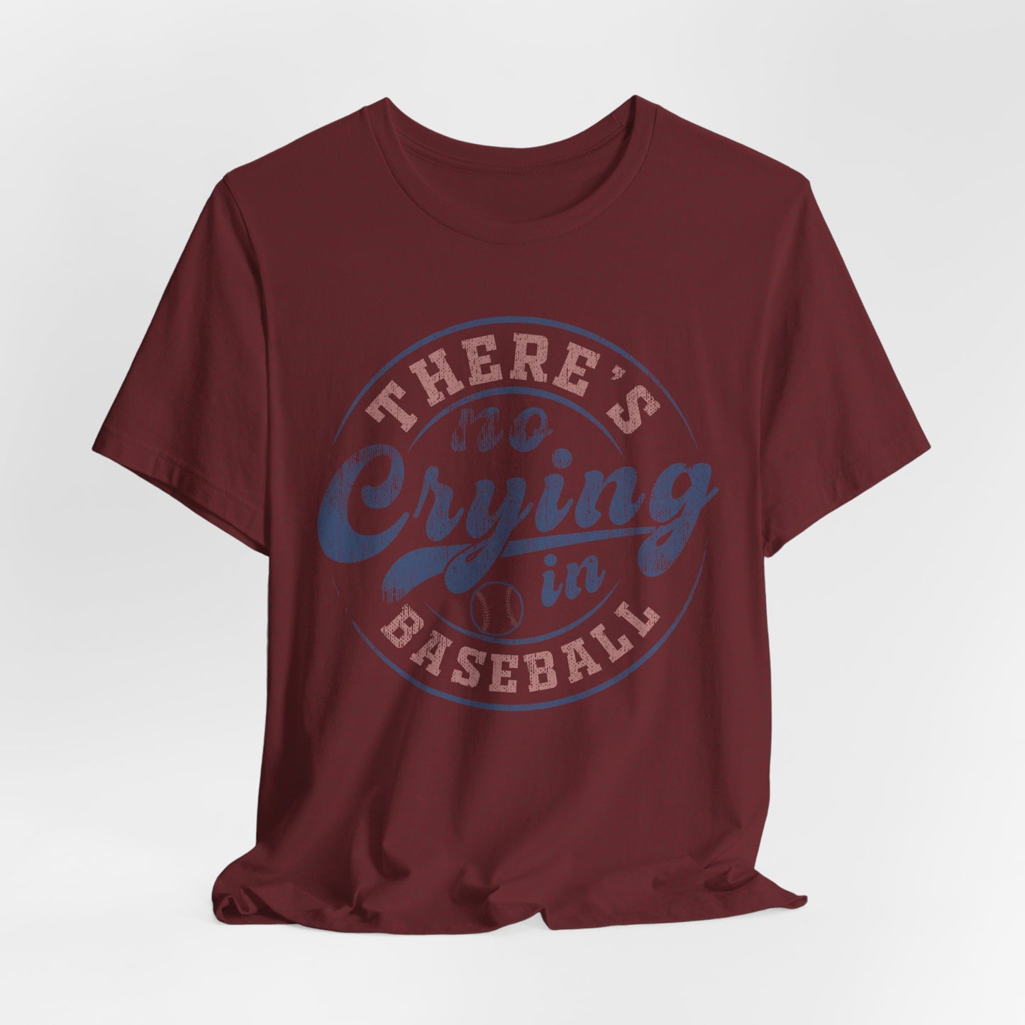 There's No Crying In Baseball Quote Unisex Tee, Sports Lover T-Shirt, No Crying Tee, Funny Athletic Shirt, Gift for Baseball Fan