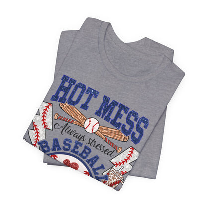 Baseball Mama Unisex Tee, Hot Mess Always Stressed Shirt, Funny Mom Gift, Graphic Tee, Short Sleeve Top