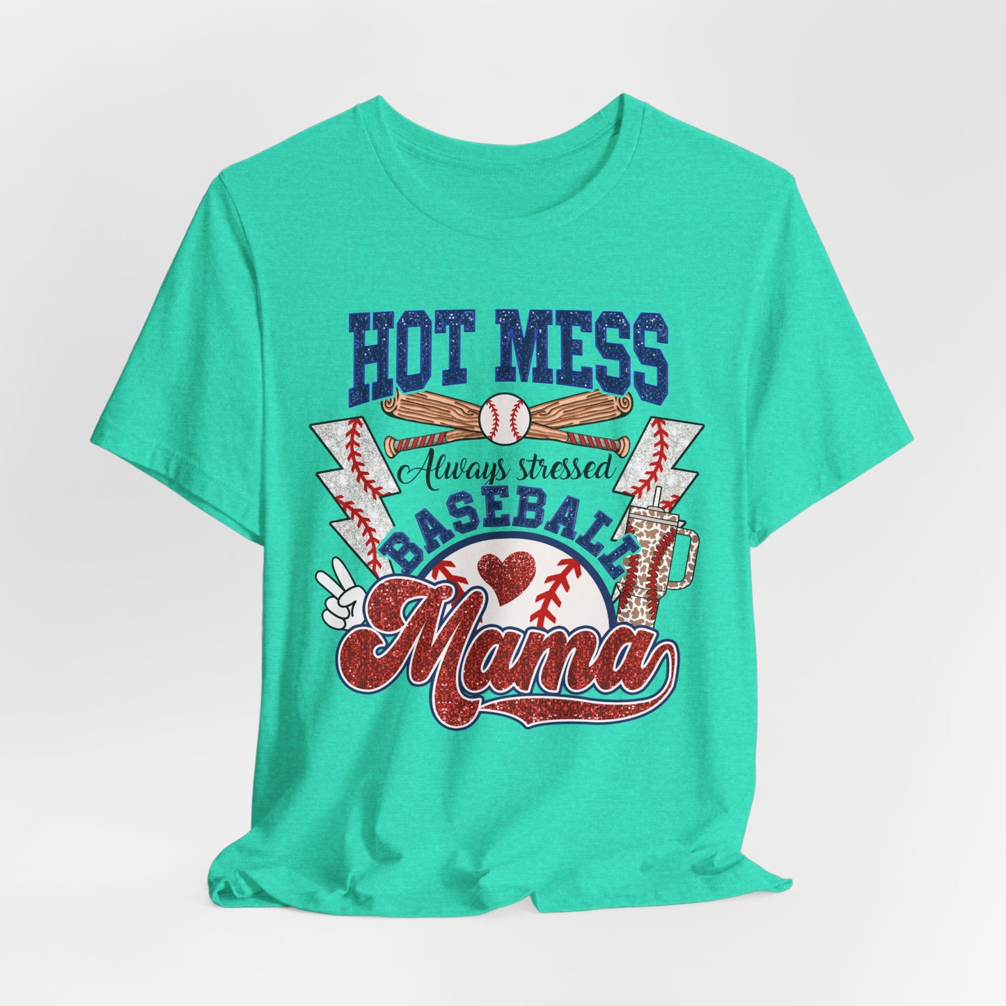 Baseball Mama Unisex Tee, Hot Mess Always Stressed Shirt, Funny Mom Gift, Graphic Tee, Short Sleeve Top