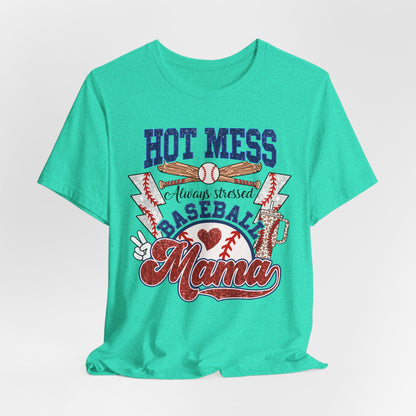 Baseball Mama Unisex Tee, Hot Mess Always Stressed Shirt, Funny Mom Gift, Graphic Tee, Short Sleeve Top