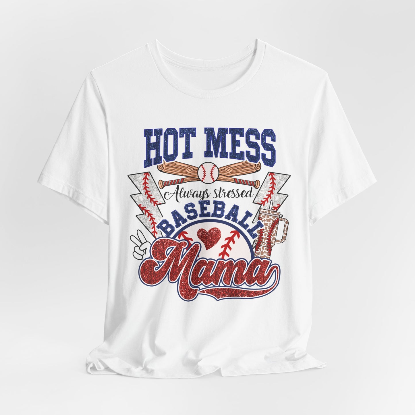 Baseball Mama Unisex Tee, Hot Mess Always Stressed Shirt, Funny Mom Gift, Graphic Tee, Short Sleeve Top