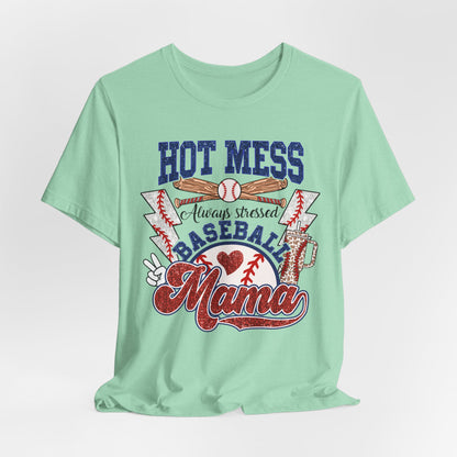 Baseball Mama Unisex Tee, Hot Mess Always Stressed Shirt, Funny Mom Gift, Graphic Tee, Short Sleeve Top