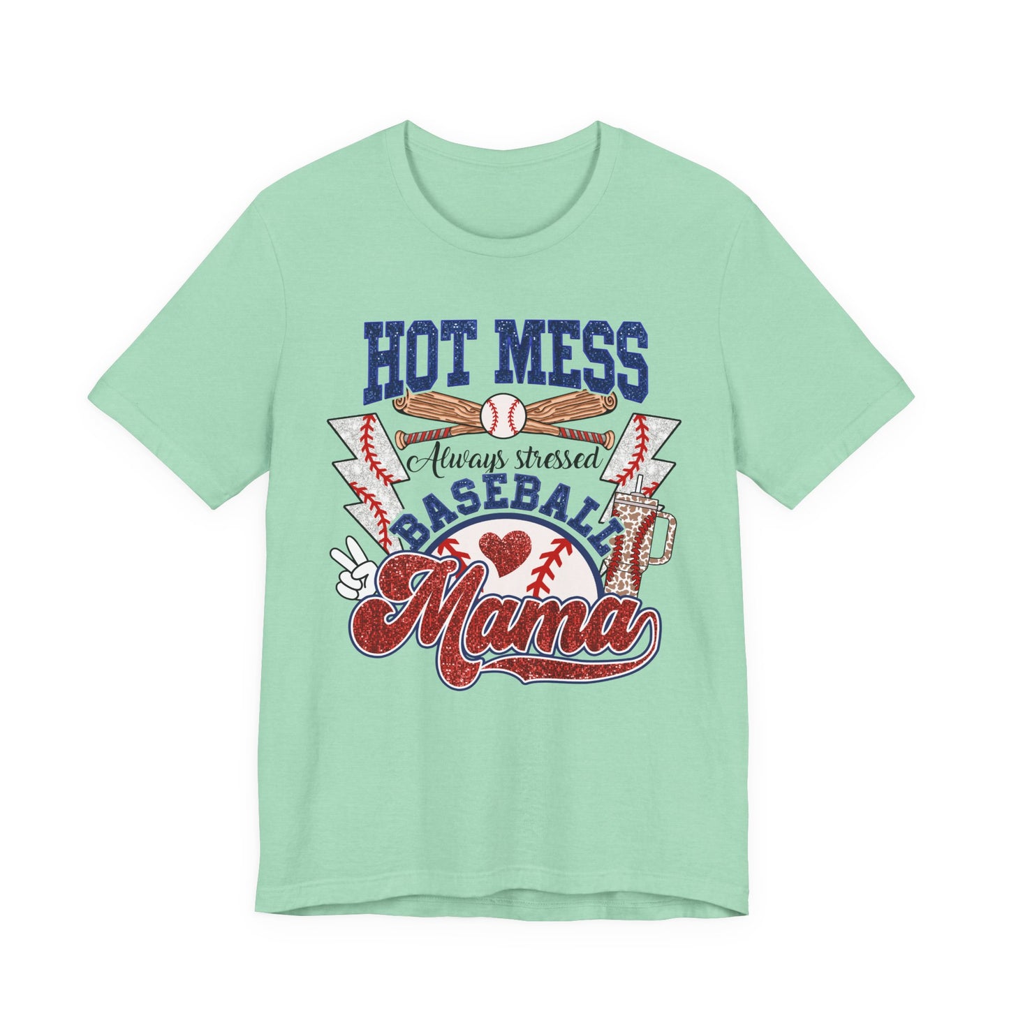 Baseball Mama Unisex Tee, Hot Mess Always Stressed Shirt, Funny Mom Gift, Graphic Tee, Short Sleeve Top