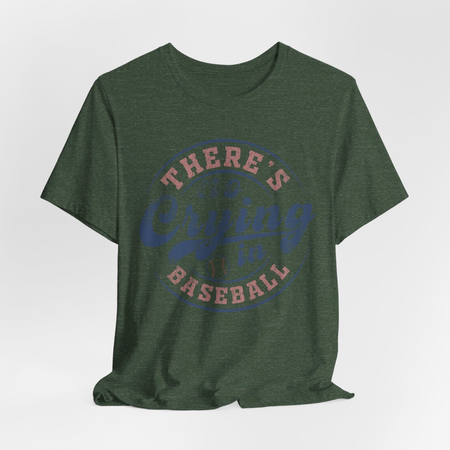 There's No Crying In Baseball Quote Unisex Tee, Sports Lover T-Shirt, No Crying Tee, Funny Athletic Shirt, Gift for Baseball Fan