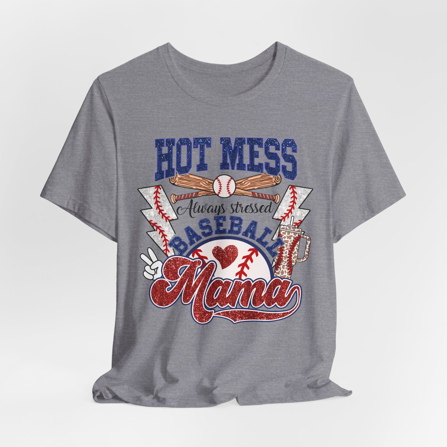 Baseball Mama Unisex Tee, Hot Mess Always Stressed Shirt, Funny Mom Gift, Graphic Tee, Short Sleeve Top