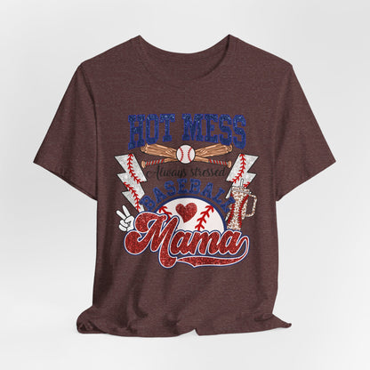 Baseball Mama Unisex Tee, Hot Mess Always Stressed Shirt, Funny Mom Gift, Graphic Tee, Short Sleeve Top