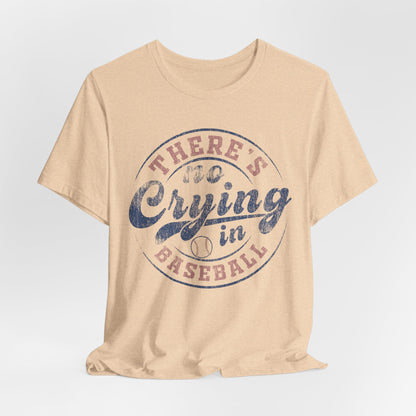 There's No Crying In Baseball Quote Unisex Tee, Sports Lover T-Shirt, No Crying Tee, Funny Athletic Shirt, Gift for Baseball Fan