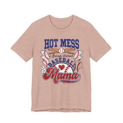 Baseball Mama Unisex Tee, Hot Mess Always Stressed Shirt, Funny Mom Gift, Graphic Tee, Short Sleeve Top