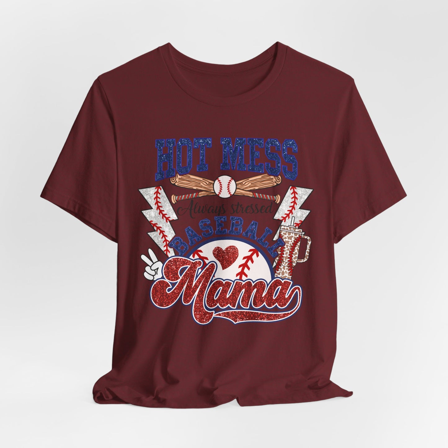 Baseball Mama Unisex Tee, Hot Mess Always Stressed Shirt, Funny Mom Gift, Graphic Tee, Short Sleeve Top